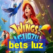 bets luz