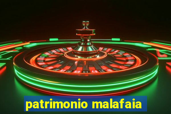 patrimonio malafaia