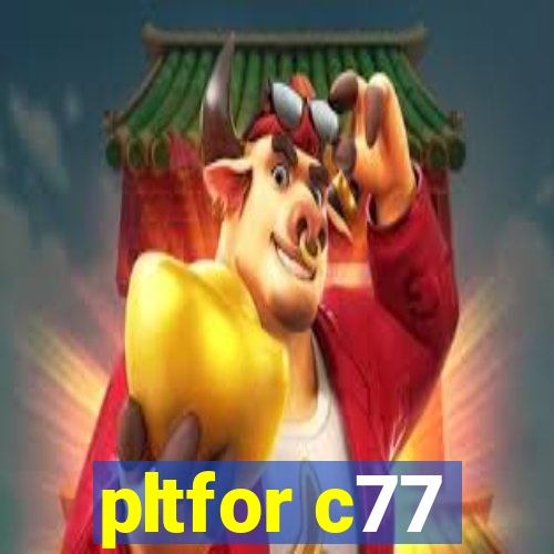 pltfor c77