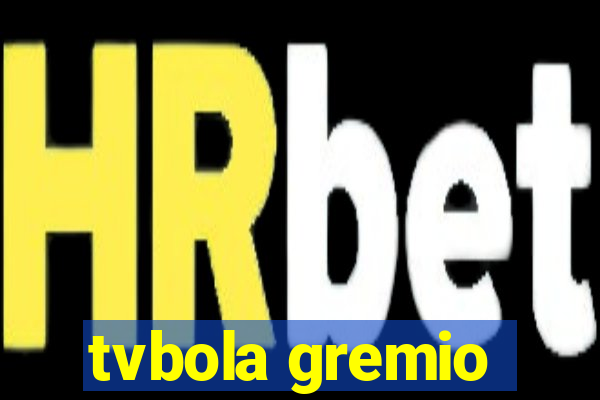 tvbola gremio