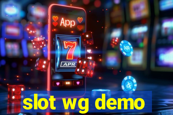 slot wg demo