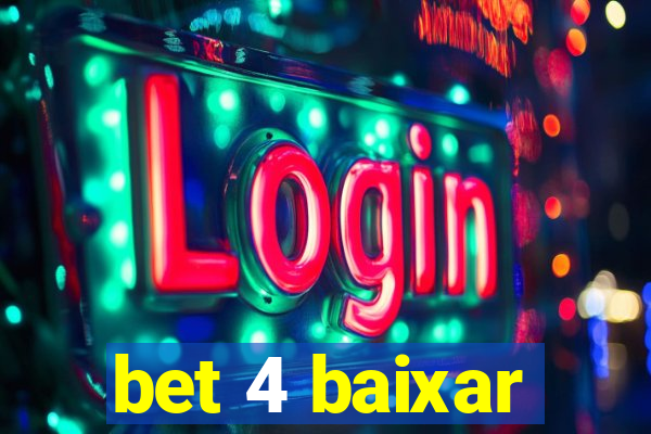 bet 4 baixar