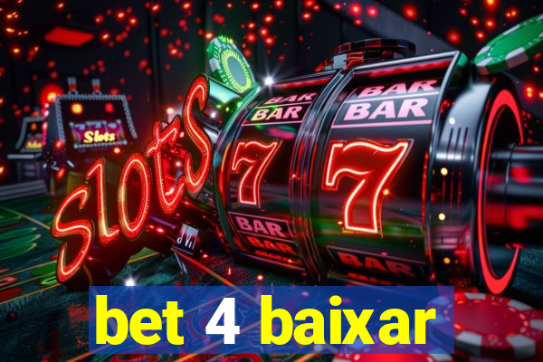 bet 4 baixar