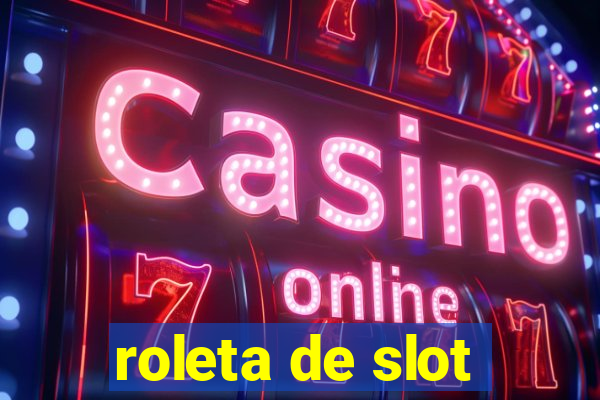 roleta de slot