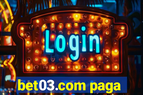 bet03.com paga