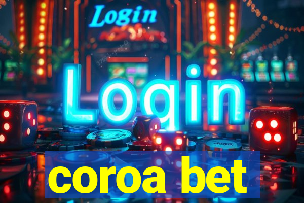 coroa bet