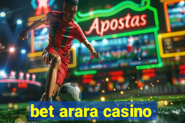 bet arara casino