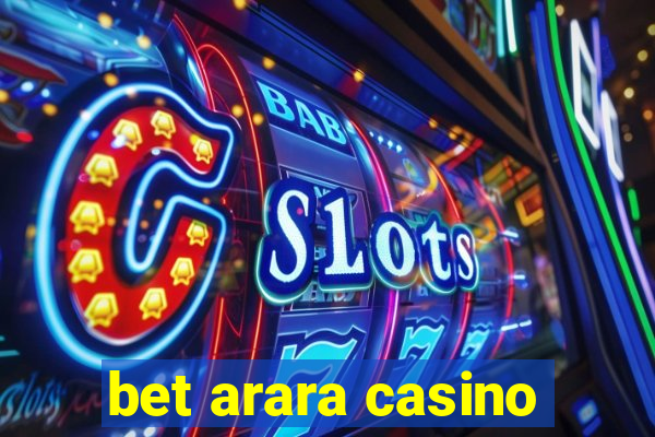 bet arara casino