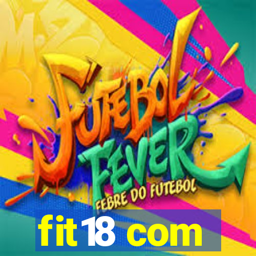 fit18 com