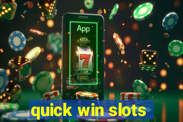 quick win slots