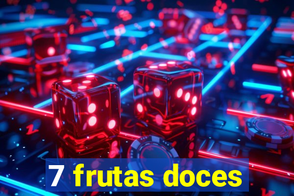 7 frutas doces