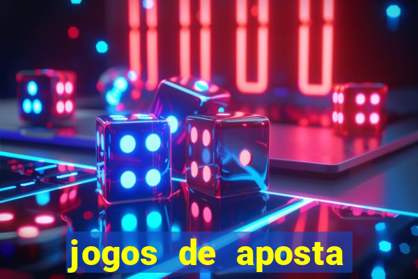 jogos de aposta ganhar dinheiro