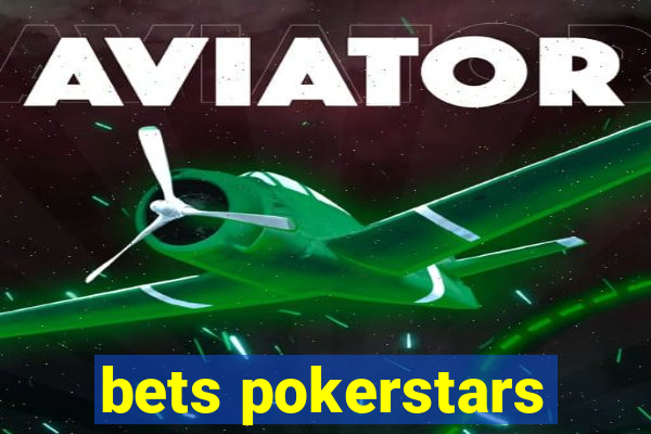 bets pokerstars