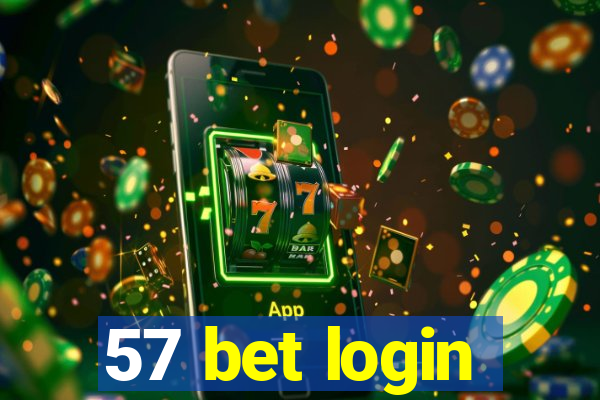 57 bet login