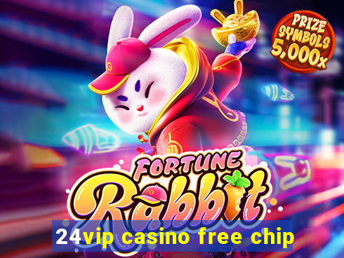 24vip casino free chip