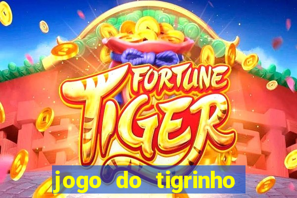 jogo do tigrinho com b?nus de cadastro