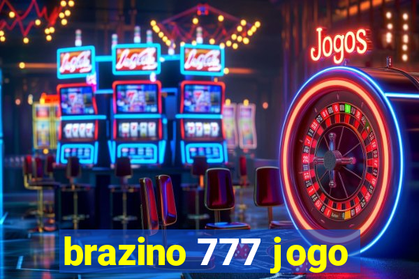 brazino 777 jogo