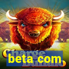 beta com