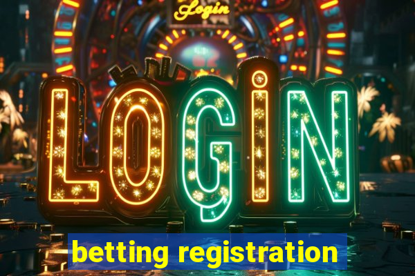 betting registration