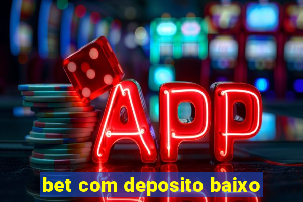 bet com deposito baixo