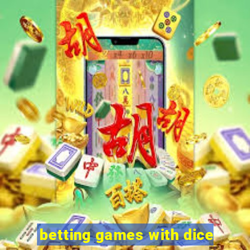 betting games with dice