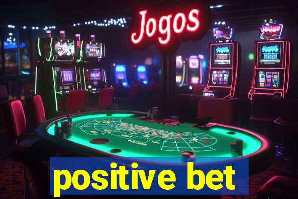 positive bet