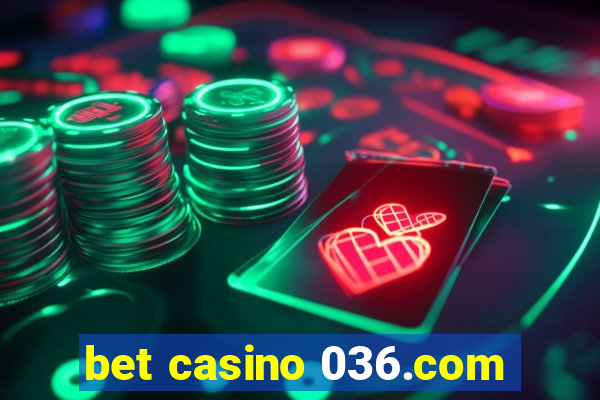 bet casino 036.com