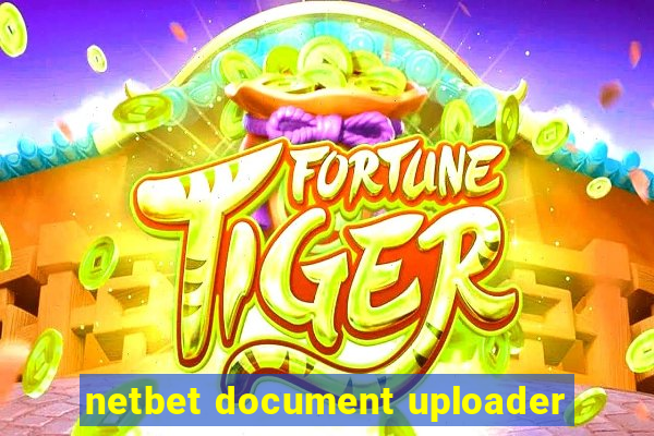 netbet document uploader