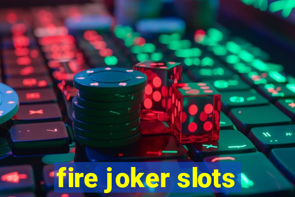 fire joker slots