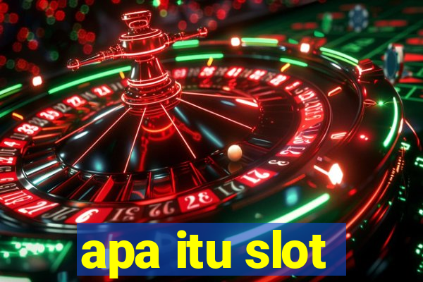 apa itu slot