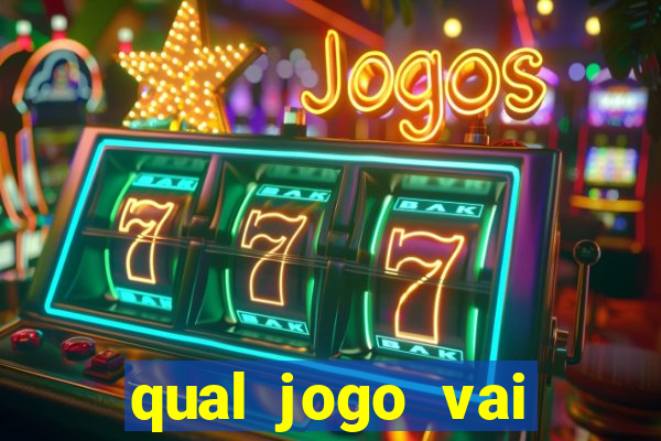 qual jogo vai passar na globo hije