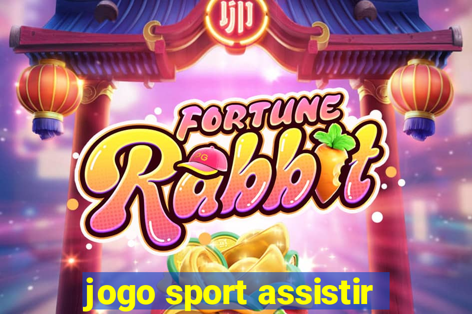 jogo sport assistir