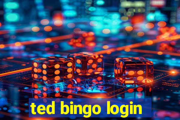 ted bingo login