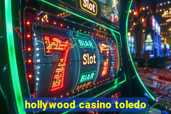 hollywood casino toledo