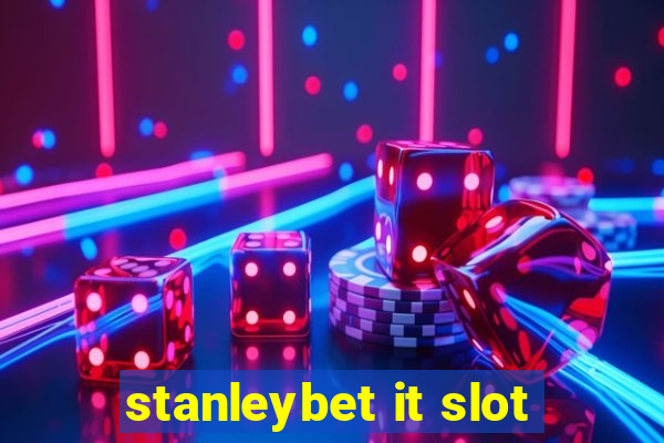 stanleybet it slot