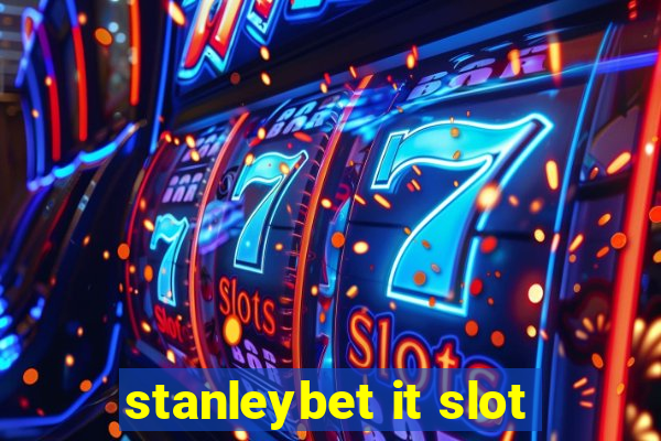 stanleybet it slot