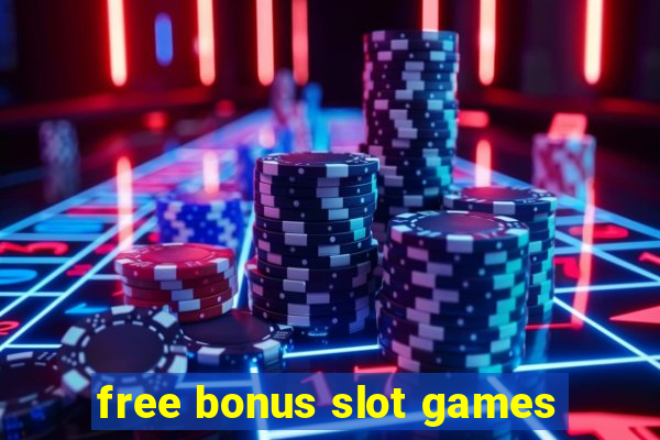 free bonus slot games