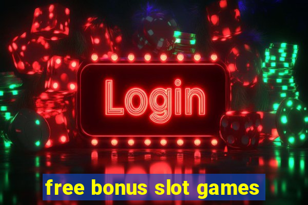 free bonus slot games