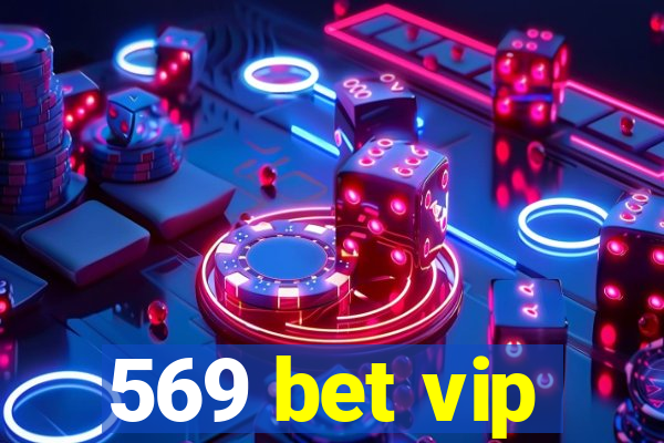 569 bet vip