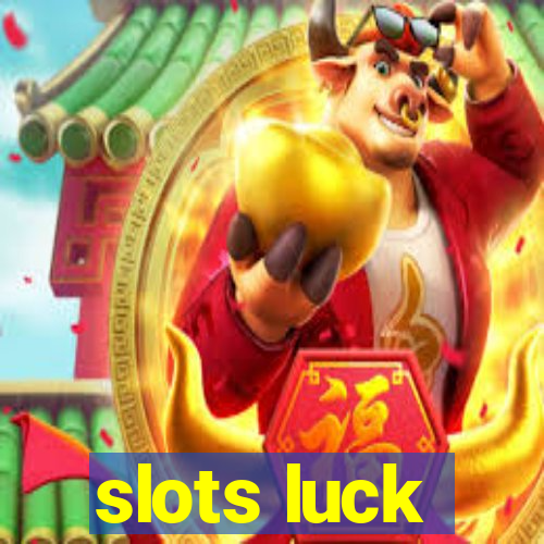 slots luck