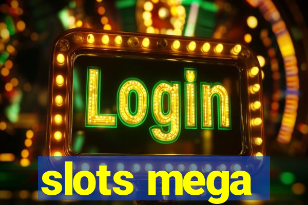 slots mega