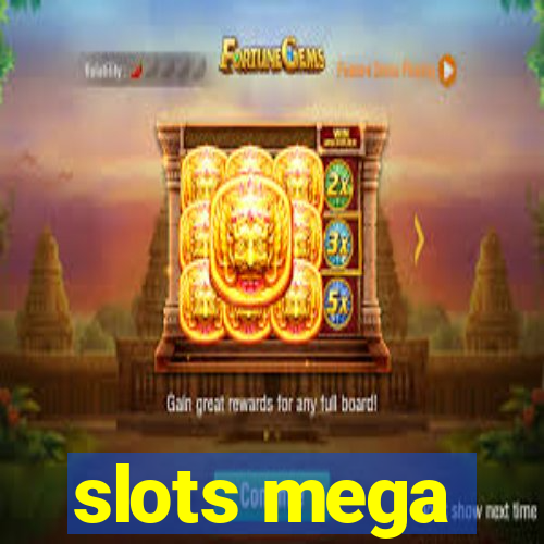 slots mega