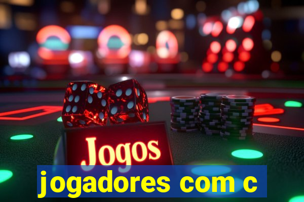 jogadores com c