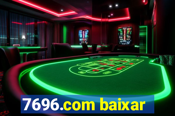 7696.com baixar