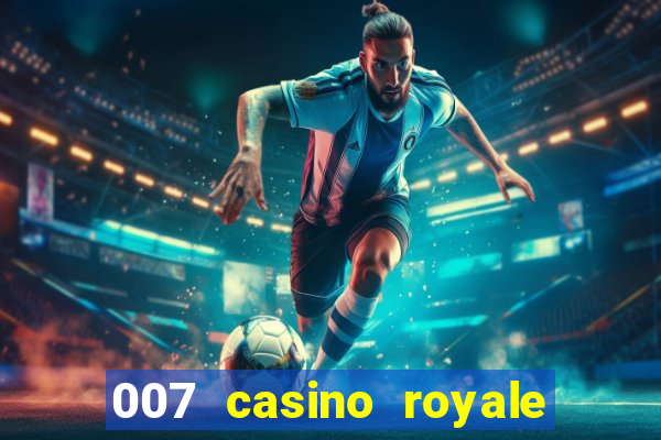 007 casino royale 2006 download dublado mp4