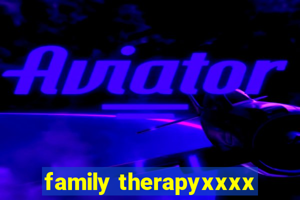 family therapyxxxx