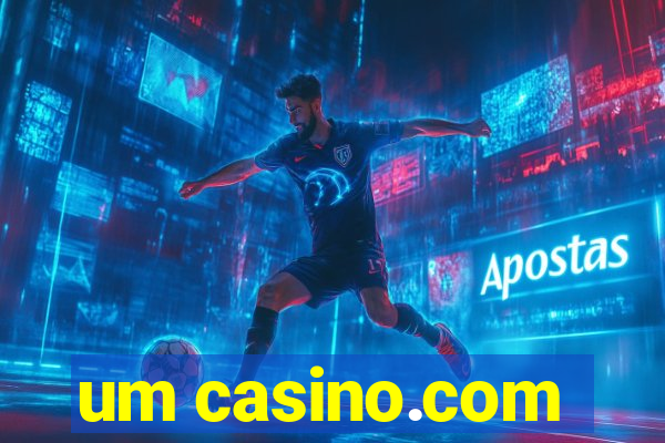 um casino.com