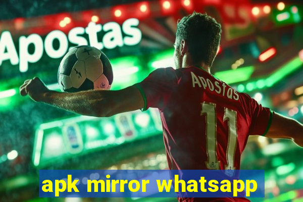 apk mirror whatsapp