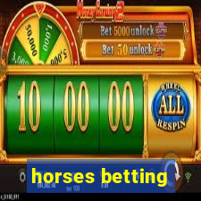 horses betting