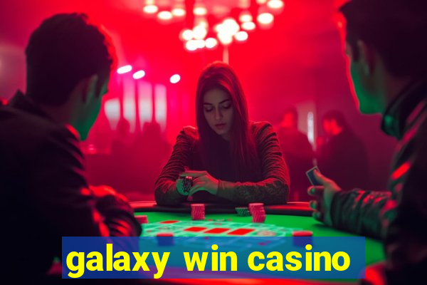 galaxy win casino